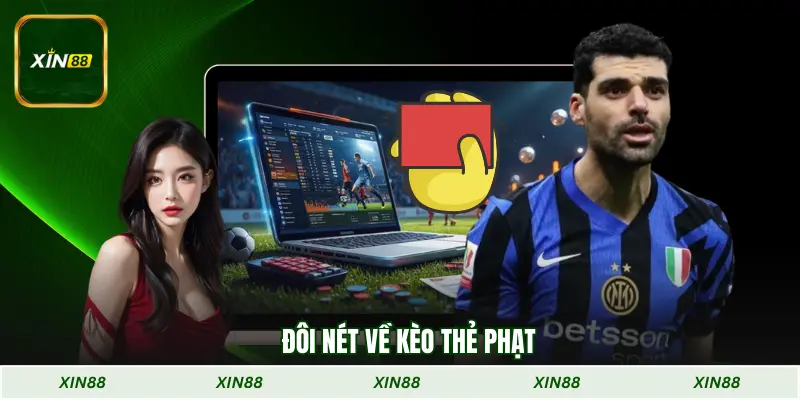 Đôi nét về Kèo thẻ phạt