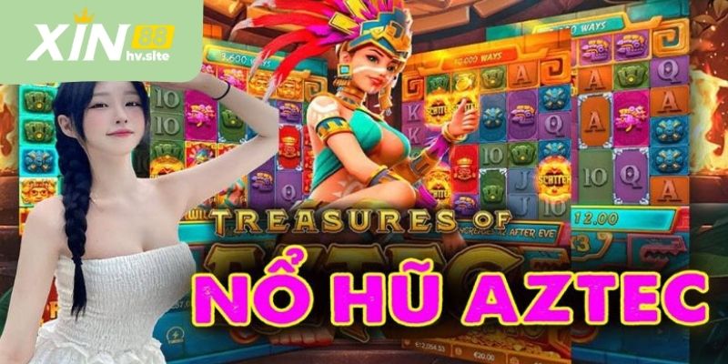 Nổ hũ Aztec