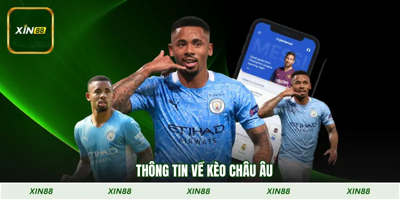 Thông tin về Kèo Châu Âu