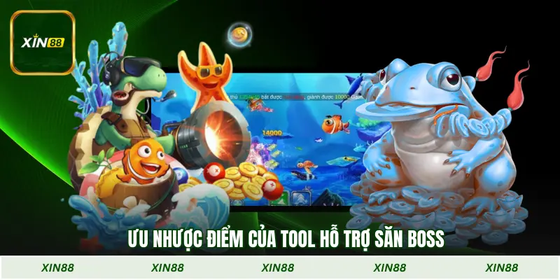 Ưu nhược điểm của tool hỗ trợ săn boss